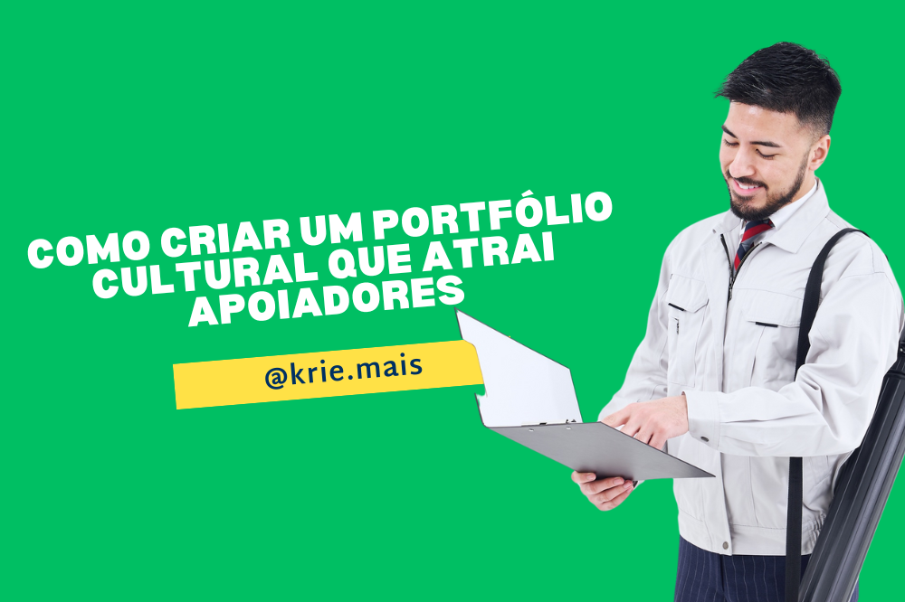 Como criar um portfólio cultural que atrai apoiadores